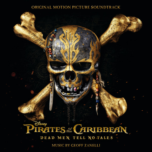 OST - PIRATES OF THE CARIBBEAN: DEAD MEN TELL NO TALES - MUSIC BY GEOFF ZANELLIOST - PIRATES OF THE CARIBBEAN - DEAD MEN TELL NO TALES - MUSIC BY GEOFF ZANELLI.jpg